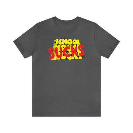 School Sucks Unisex Tee