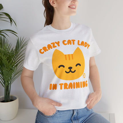 Crazy Cat Lady In Training Unisex Tee