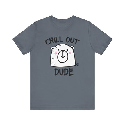 Chill Out Dude Bear Tshirt