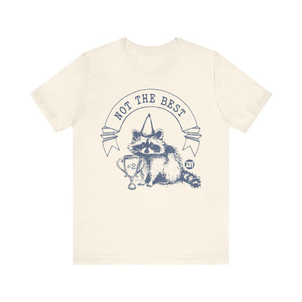 Not The Best #2 Raccoon Tee, Funny Raccoon Tshirt