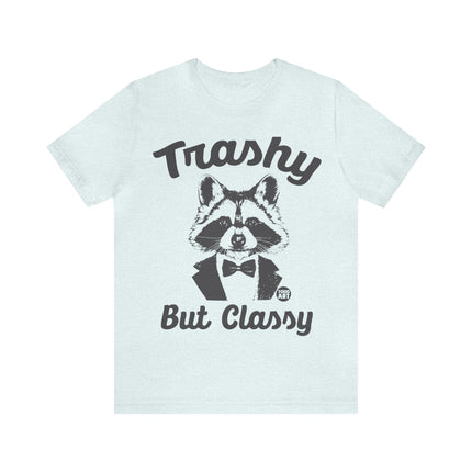 Trashy But Classy Unisex Short Sleeve Tee