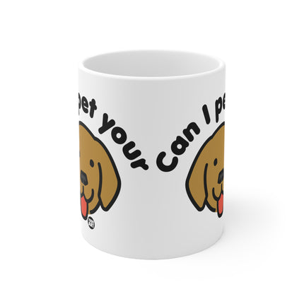 Can I Pet Your Dog Ceramic Mug