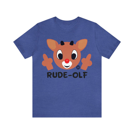 Rude Olf Rudolf Unisex Tee