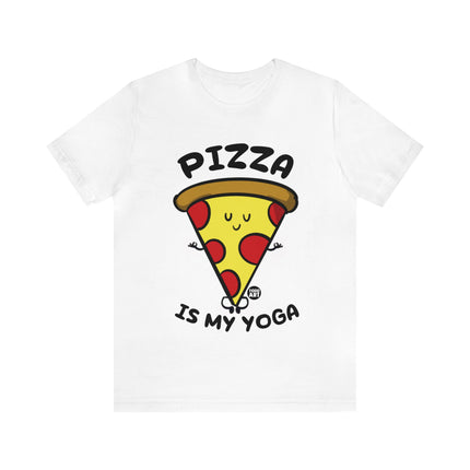 Pizza Is My Yoga Unisex Short Sleeve Tee