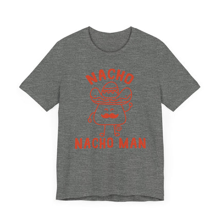 Funny "NACHO MAN" Tee Shirt