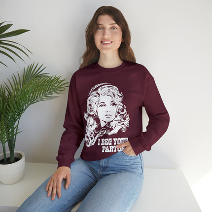 I Beg Your Parton Dolly Crewneck Sweatshirt