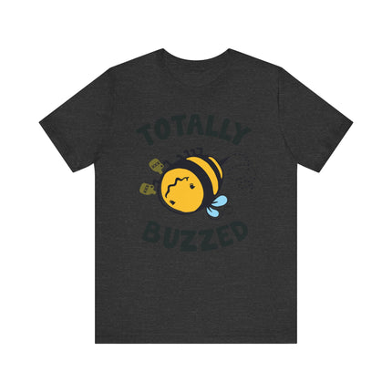 Cute "TOTALLY BUZZED " Tee Shirt