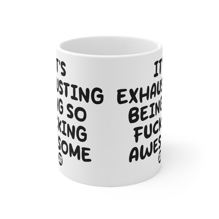 Exhausting Awesome Ceramic Mug