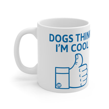 Dogs Think Cool Ceramic Mug