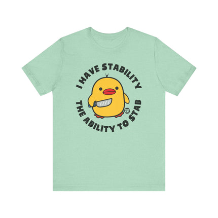 I Have Stability Duck Tee