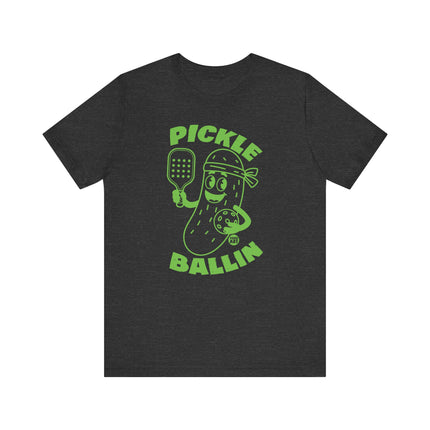 Funny "PICKLE BALLIN" Tee Shirt