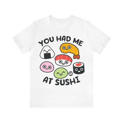 You Had Me at Sushi Unisex Short Sleeve Tee