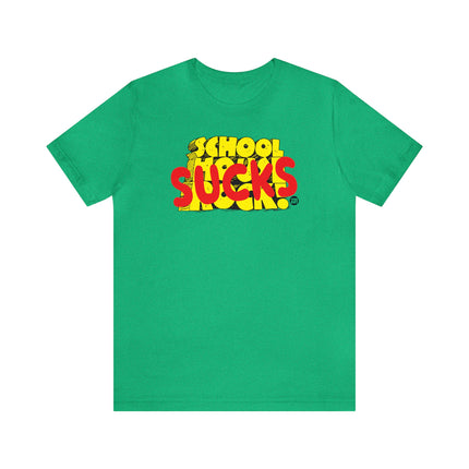 School Sucks Unisex Tee