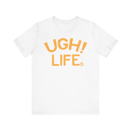 Ugh Life Tee