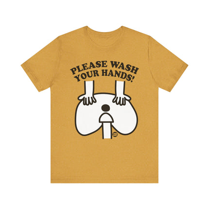 Funny "PLEASE WASH YOUR HANDS" Tee Shirt