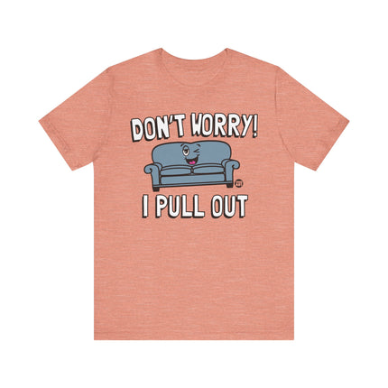 Funny "I PULL OUT" Couch Tee Shirt