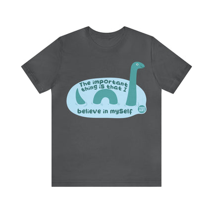 Believe in Yourself Lochness Monster Unisex Short Sleeve Tee