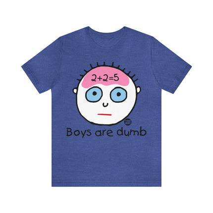 Boys Are Dumb Unisex Tee