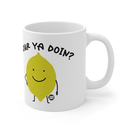 Sour ya Doin Lemon Ceramic Mug