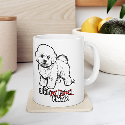 Bitch Please Bichon Frise Dog Coffee Mug