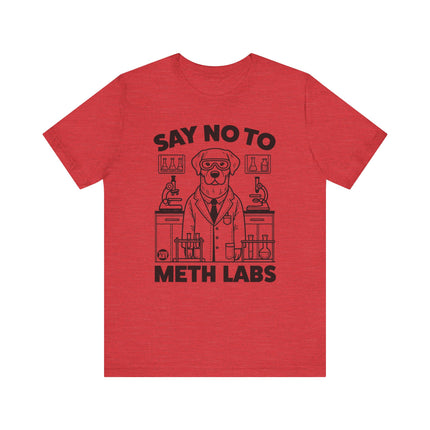 Say No To Meth Labs Tee