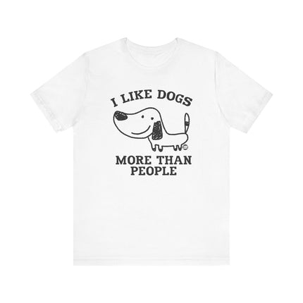 I Like Dogs More Than People Tee, Cute Dog Lover Tshirt