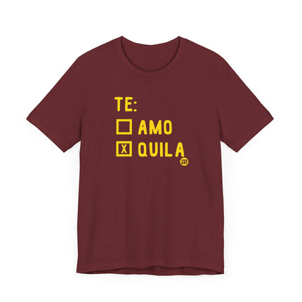 Funny "TE AMO QUILA" Tee Shirt