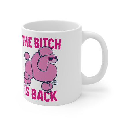 Bitch is Back Ceramic Mug