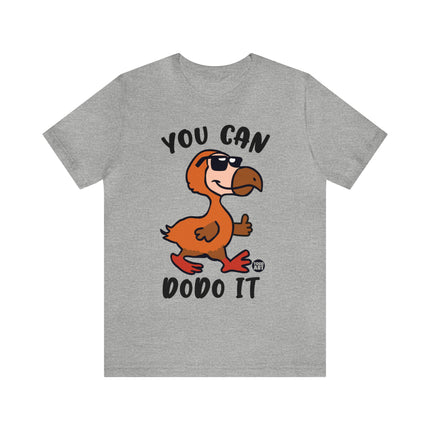 You Can DoDo It Unisex Short Sleeve Tee