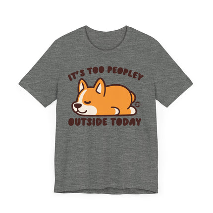 Cute "TOO PEOPLEY OUTSIDE" Tee Shirt