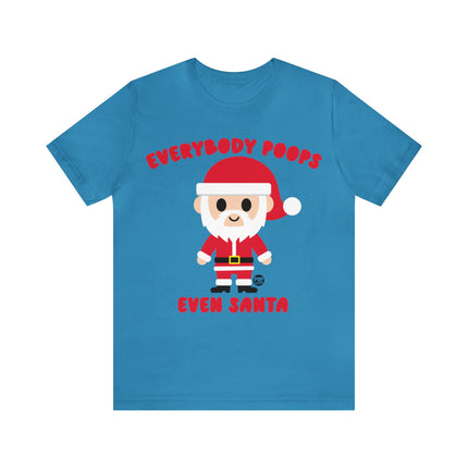 Everybody Poops Even Santa Xmas Unisex Tee