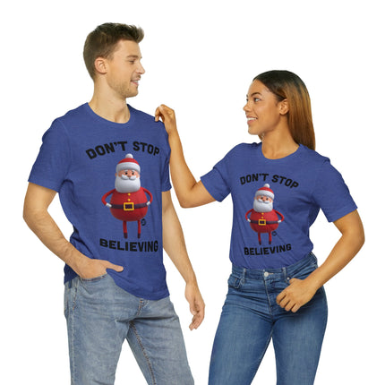 Don't Stop Believing Santa Unisex Christmas Tee