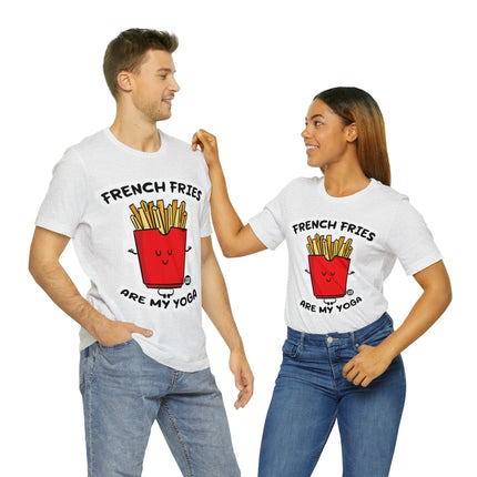 French Fries Are My Yoga Unisex Short Sleeve Tee