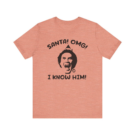 Funny "SANTA OMG I KNOW HIM" ELF Tee Shirt