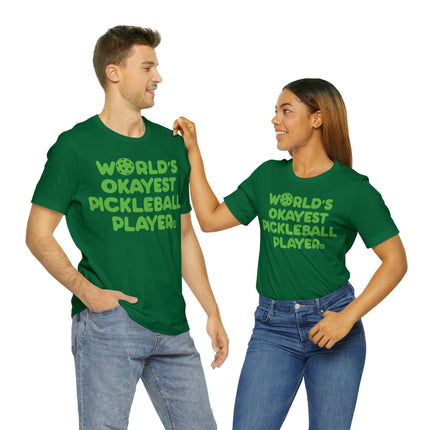 World's Okayest Pickleball Player Unisex Short Sleeve Tee