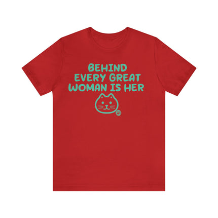 Behind Every Great Woman Is His Cat Unisex Tee