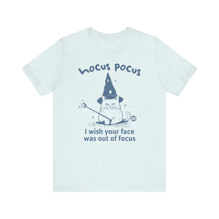 Hocus Pocus Wish Face Out of Focus Cat Tee, Funny Cat Tshirt