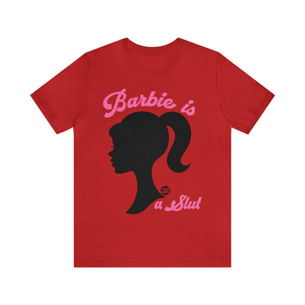 Barbie Is A Slut Silhouette Unisex Tee