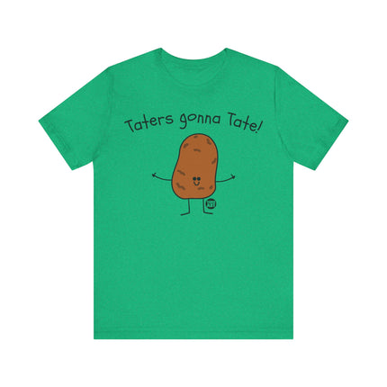 Taters Gonna Tate Tee