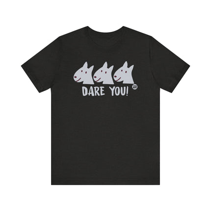 Funny "DARE YOU" Tee Shirt