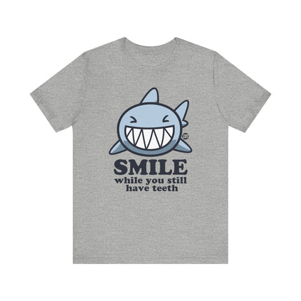 Smile Still Have Teeth Shark Tshirt