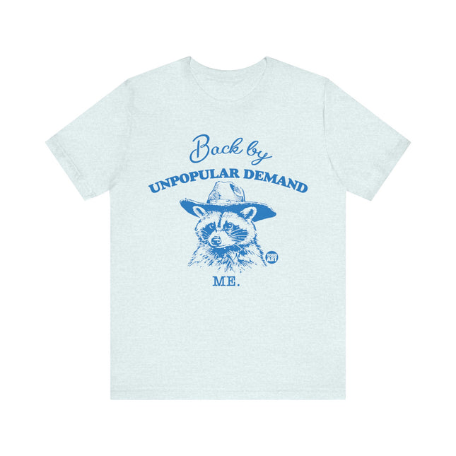 Back By Unpopular Demand Tee