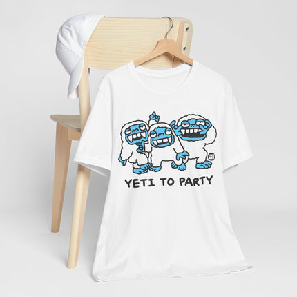 Yeti To Party Tshirt