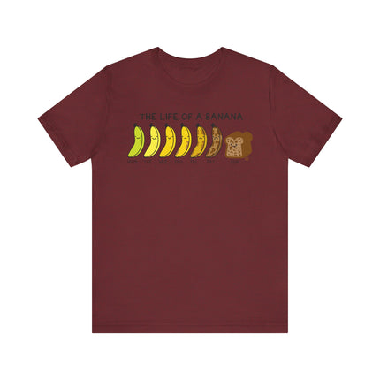 Cute "THE LIFE OF A BANANA" Tee Shirt