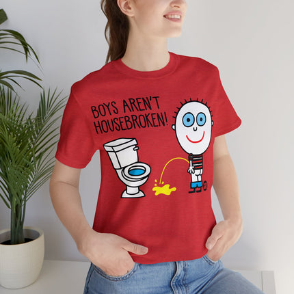Boys Aren't Housebroken Unisex Tee