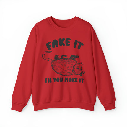 Fake It Till You Make It Possum Crewneck Sweatshirt