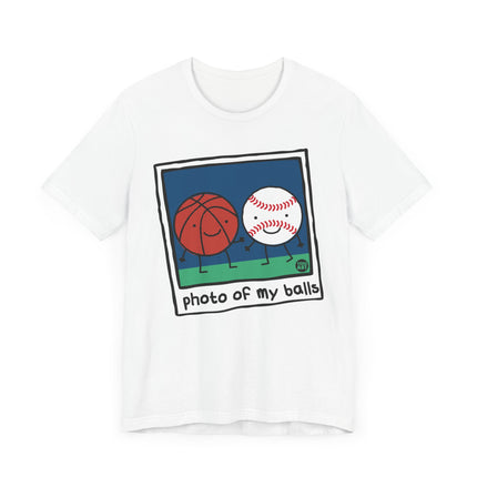 Funny "PHOTO OF MY BALLS" Tee Shirt