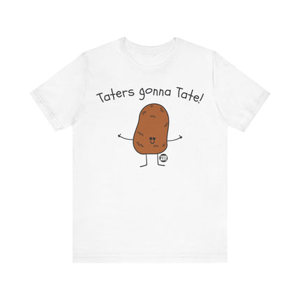 Taters Gonna Tate Tee