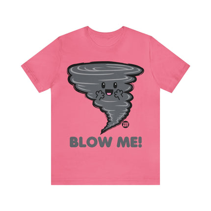 Blow Me Tornado Unisex Tee