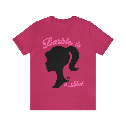 Barbie Is A Slut Silhouette Unisex Tee
